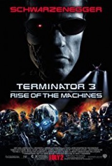 Terminator 3 rise of the machines ฅนเหล็ก 3 กำเนิดใหม่เครื่องจักรสังหาร