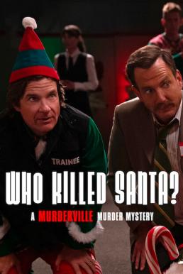 Who Killed Santa? A Murderville Murder Mystery เมืองฆาตกรรม: ใครฆ่าซานต้า (2022) NETFLIX บรรยายไทย
