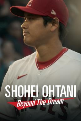 Shohei Ohtani: Beyond the Dream (2023) บรรยายไทย