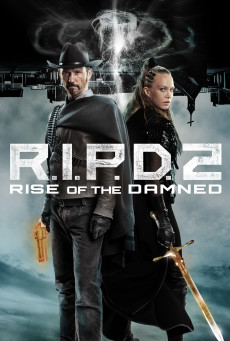 R.I.P.D. 2 Rise of the Damned (2022) อาร์.ไอ.พี.ดี. 2 ความรุ่งโรจน์ของผู้ถูกสาป